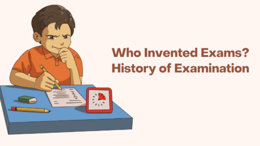 Who Invented exams